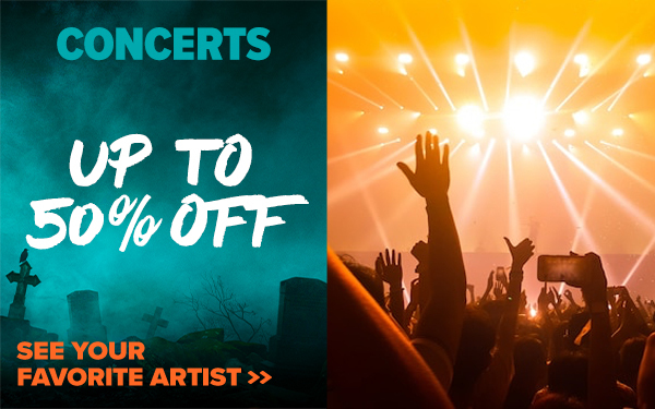CONCERTS | UP TO 50% OFF
